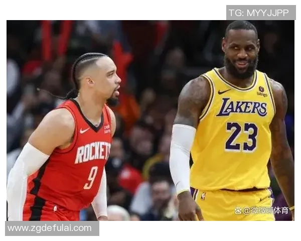 湖人队与火箭队对决前瞻分析及双方近期状态评估 湖人队与火箭队对决前瞻分析及双方近期状态评估