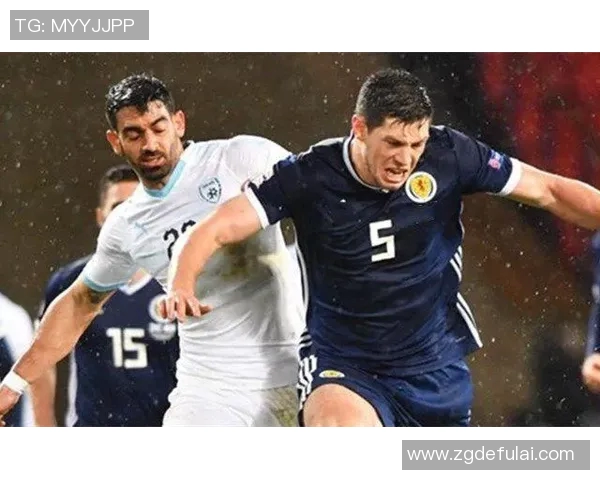 国联杯精彩对决苏格兰迎战以色列期待激烈较量与精彩进球